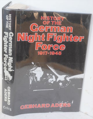 Item #F10809 History of the German Night Fighter Force, 1917-45. Genhard Aders