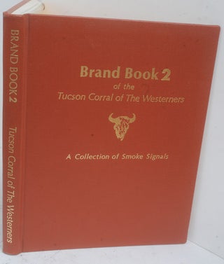 Item #F11221 Brand Book 2 of the Tucson Corral of the Westerners A Collection of Smoke Signals,...