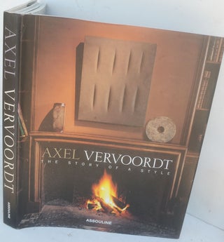 Item #F11260 Axel Vervoordt: The Story of a Style. Meredith Etherington-Smith