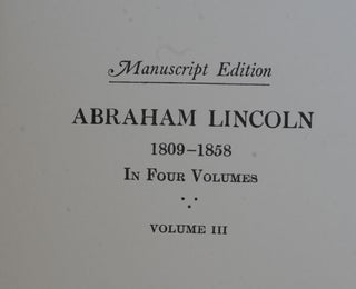 ABRAHAM LINCOLN 1809-1858 (Complete in 4 Volumes) Manuscript Edition, 149/1000 copies