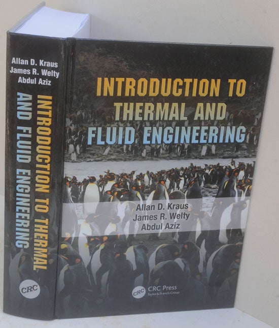 Item #F11303 Introduction to Thermal and Fluid Engineering. Allan D. Kraus, James R. Welty.