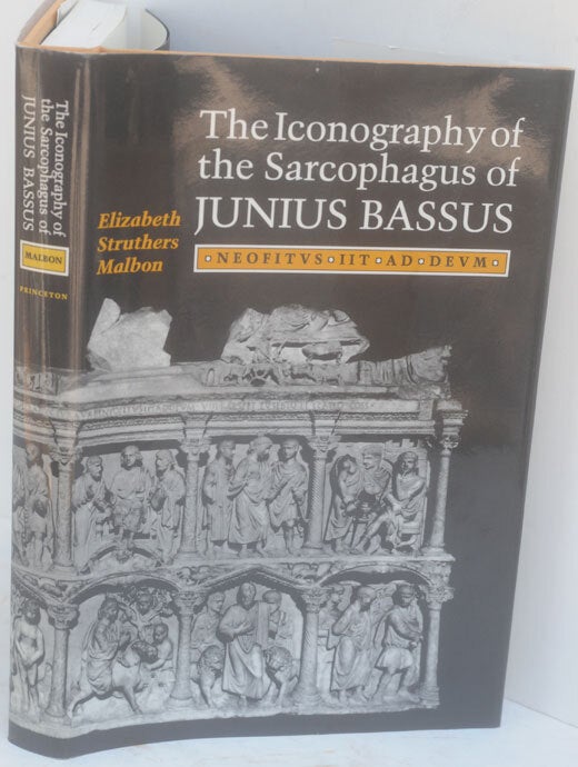 The Iconography of the Sarcophagus of Junius Bassus | Elizabeth ...