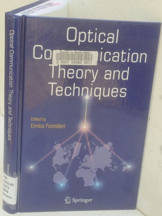 Item #F11378 Optical Communication Theory and Techniques. Enrico Forestieri, ed