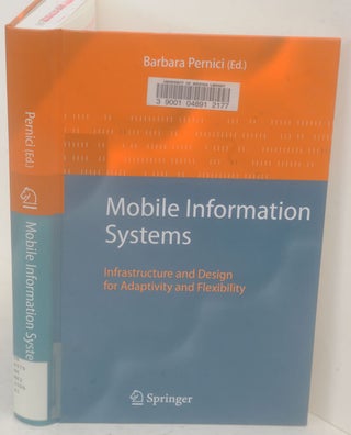 Item #F11401 Mobile Information Systems: Infrastructure and Design for Adaptivity and...