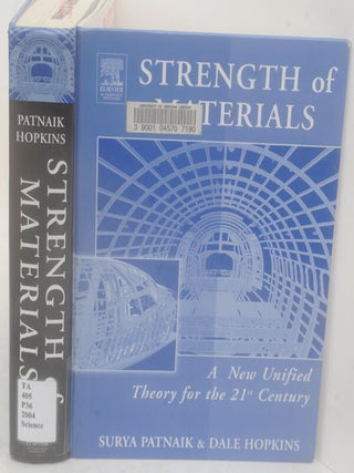 Item #F11407 Strength of Materials: A New Unified Theory for the 21st Century. Surya Patnaik,...