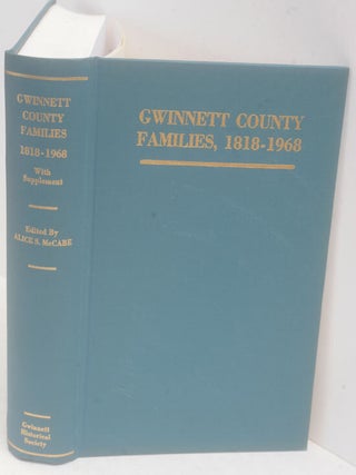 Item #F11464 Gwinnett County, Georgia, Families 1818-1968 with (1987) Supplement. Alice Smythe...