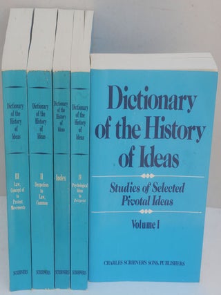 Item #F11505 Dictionary of the History of Ideas (5 volume set). Philip P. Wiener