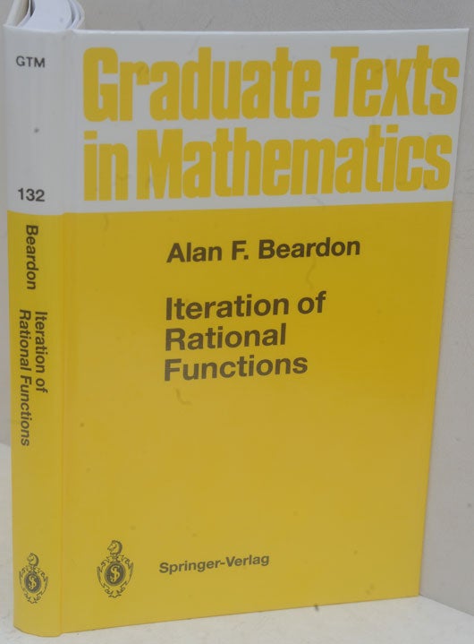 Iteration of Rational Functions: Complex Analytic Dynamical Systems  Graduate Texts in Mathematics by Alan F. Beardon on The Churchill Book  Specialist