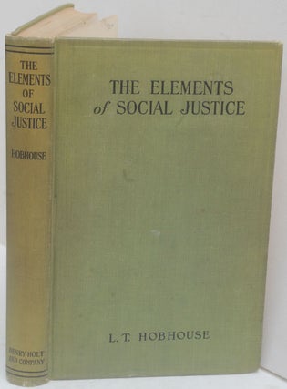 Item #F11669 The Elements of Social Justice. L. T. Hobhouse