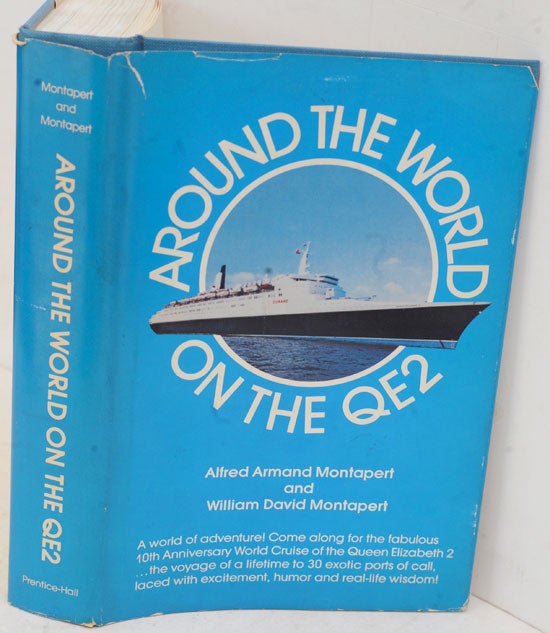 Item #F11805 Around the World on the QE2. William David Montapert Alfred Armand Montapert.