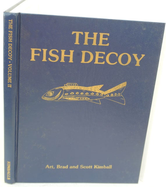 Item #F11879 The Fish Decoy, Vol. 2 (II). Brad Art, Scott Kimball.
