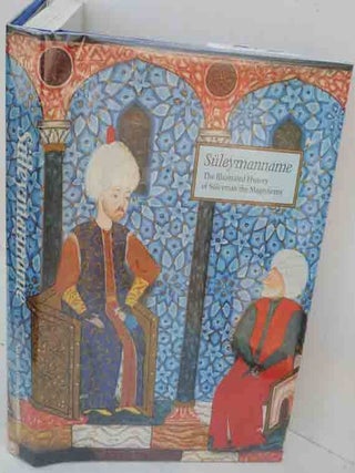 Item #F11999 Suleymanname: The Illustrated History of Suleyman the Magnificent. Esin Atil