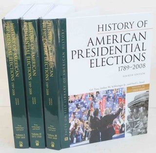 Item #F12050 History of American Presidential Elections, 1789-2008, Fourth Edition, 3-Volume Set....