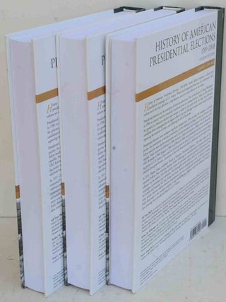 History of American Presidential Elections, 1789-2008, Fourth Edition, 3-Volume Set
