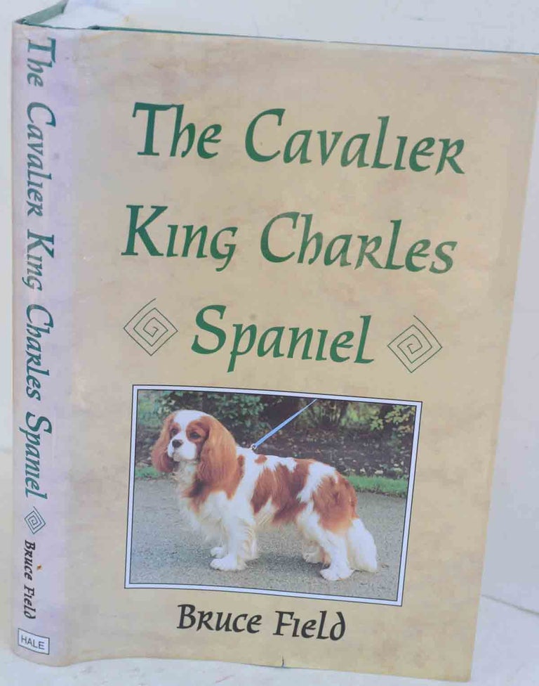 Item #F12054 The Cavalier King Charles Spaniel. Bruce Field.