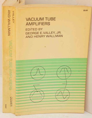 Item #F12081 Vacuum Tube Amplifiers. George E. Valley, Henry Wallman