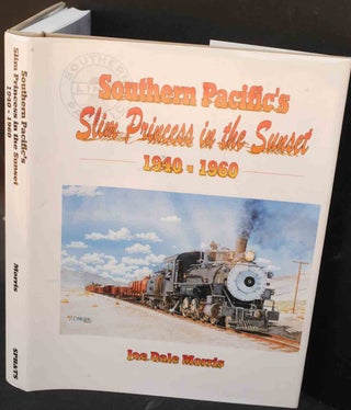 Southern Pacific's Slim Princess In The Sunset - 1940-1960