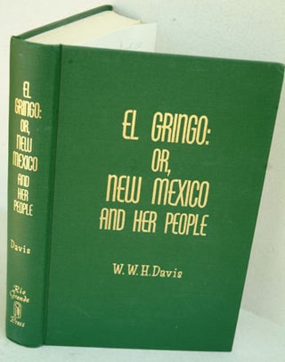 Item #F3345 El Gringo; or, New Mexico and Her People. W. W. H. Davis