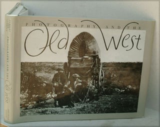 Item #F4778 Photography and the Old West. Karen Current