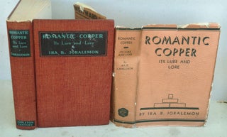 Item #F6715 Romantic Copper: Its Lure and Lore. Ira B. Joralemon