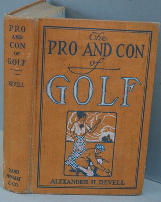 Item #F7522 The Pro and Con of Golf. Alexander H. Revell