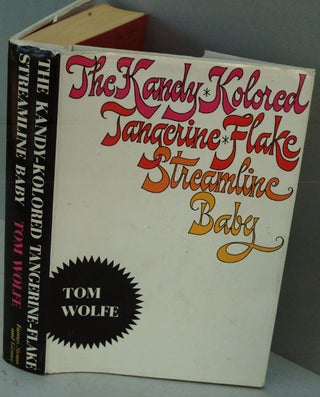 Item #F7724 The Kandy-Kolored Tangerine-Flake Streamline Baby. Tom Wolfe