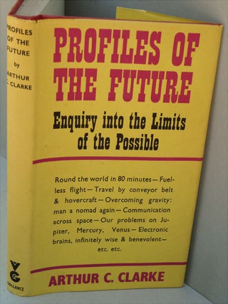 Item #F8123 Profiles of the Future: An Inquiry Into the Limits of the Possible. Arthur C. Clarke