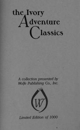 The Ivory Adventure Classics 6 vols, consisting of: Sport and Travel: East and West; East of the Sun and West of the Moon; Stanley and the White Heroes in Africa; Wild Beasts and Their Ways: Ends of the Earth; Gun and Camera in Southern Africa