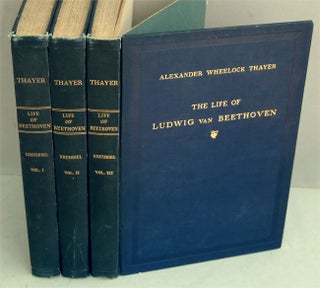 Item #F8338 The Life of Ludwig Van Beethoven, Three Volumes. Alexander Wheelock Thayer
