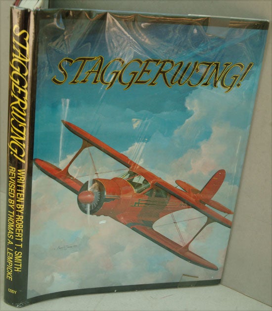 Item #F8366 Staggerwing! Story of the Classic Beechcraft Biplane. Robert T. Smith, Thomas A. Lempicke.