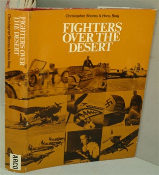Item #F8368 Fighters Over the Desert: The Air Battles in the Western Desert June 1940 to December...
