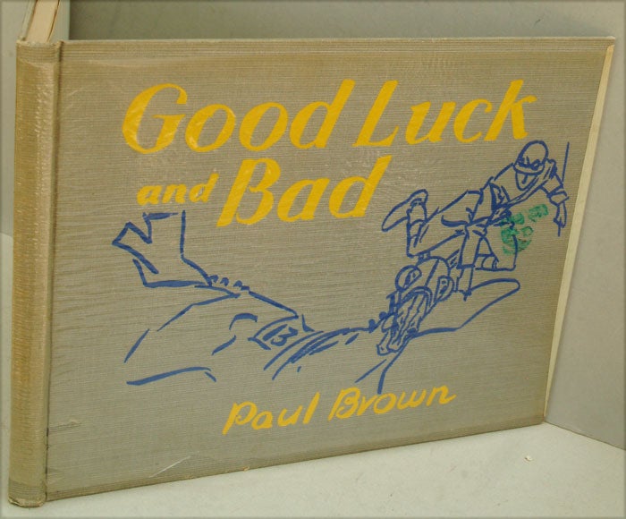Item #F8388 Good Luck and Bad. Paul Brown.