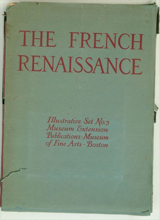 Item #F8395 The French Renaissance, Illustrative Set No. 3, Museum Extention Publications. Catherine E. Boyd.