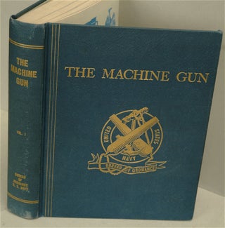 Item #F8402 The Machine Gun History, Evolution And Development Of Manual, Automatic, and Airborne...