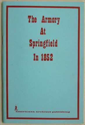 Item #F8413 The Armory at Springfield in 1852. Jacob Abbott