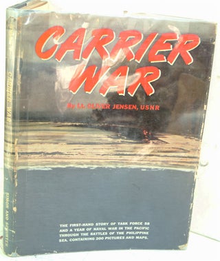 Item #F9045 Carrier War. Oliver Jensen, Lt. USNR