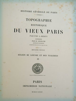 Topographie Historique Du Vieux Paris. Region Du Louvre et Des Tuileries Tome I et II