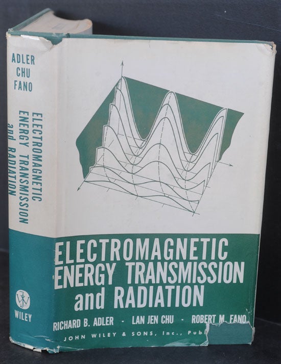 Item #F9490 Electromagnetic Energy Transmission and Radiation. Richard B. Adler, Lan Jen Chu, Robert M. Fano.