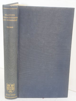 Item #F9503 Relativity Thermodynamics and Cosmology. Richard C. Tolman