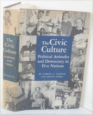 Item #F9968 The Civic Culture: Political Attitudes and Democracy in Five Nations. Gabriel A....